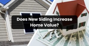 Does New Siding Increase Home Value